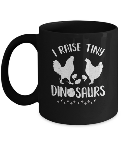 Funny Farmer I Raise Tiny Dinosaurs Chickens Mug Coffee Mug | Teecentury.com