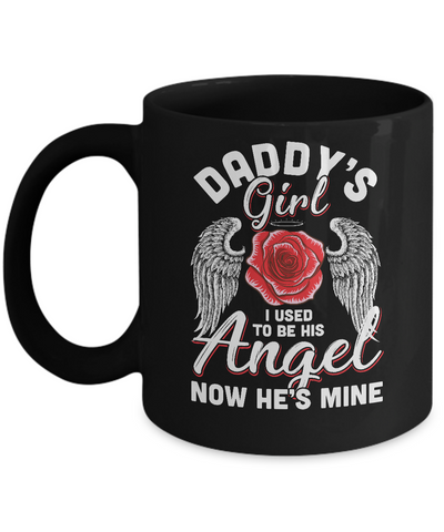 Daddy's Girl I Used To Be His Angel Now He Is Mine Memorial Mug Coffee Mug | Teecentury.com