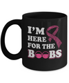 I'm Here For The Boobs Breast Cancer Mug Coffee Mug | Teecentury.com