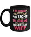 My Husband Is Super Awesome And I Am The Lucky One Mug Coffee Mug | Teecentury.com