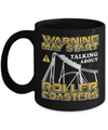 Warning May Start Talking About Roller Coasters Mug Coffee Mug | Teecentury.com