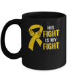 His Fight Is My Fight Childhood Cancer Yellow Ribbon Mug Coffee Mug | Teecentury.com