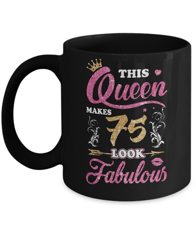 This Queen Makes 75 Look Fabulous 1947 75th Birthday Mug Coffee Mug | Teecentury.com