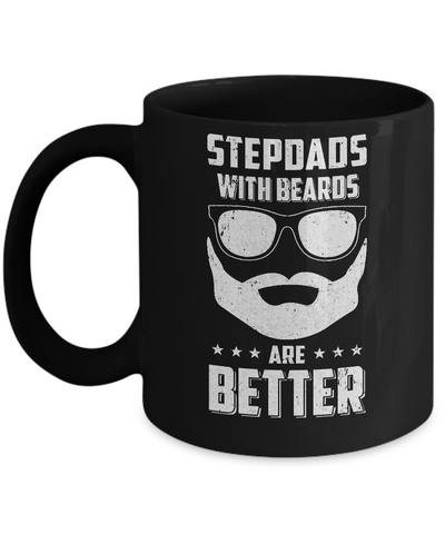 Stepdads With Beards Are Better Father's Day Gifts Mug Coffee Mug | Teecentury.com