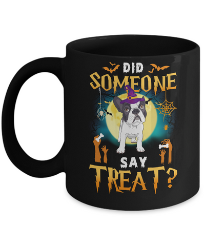 Did Someone Say Treat Bulldog Halloween Costume Mug Coffee Mug | Teecentury.com