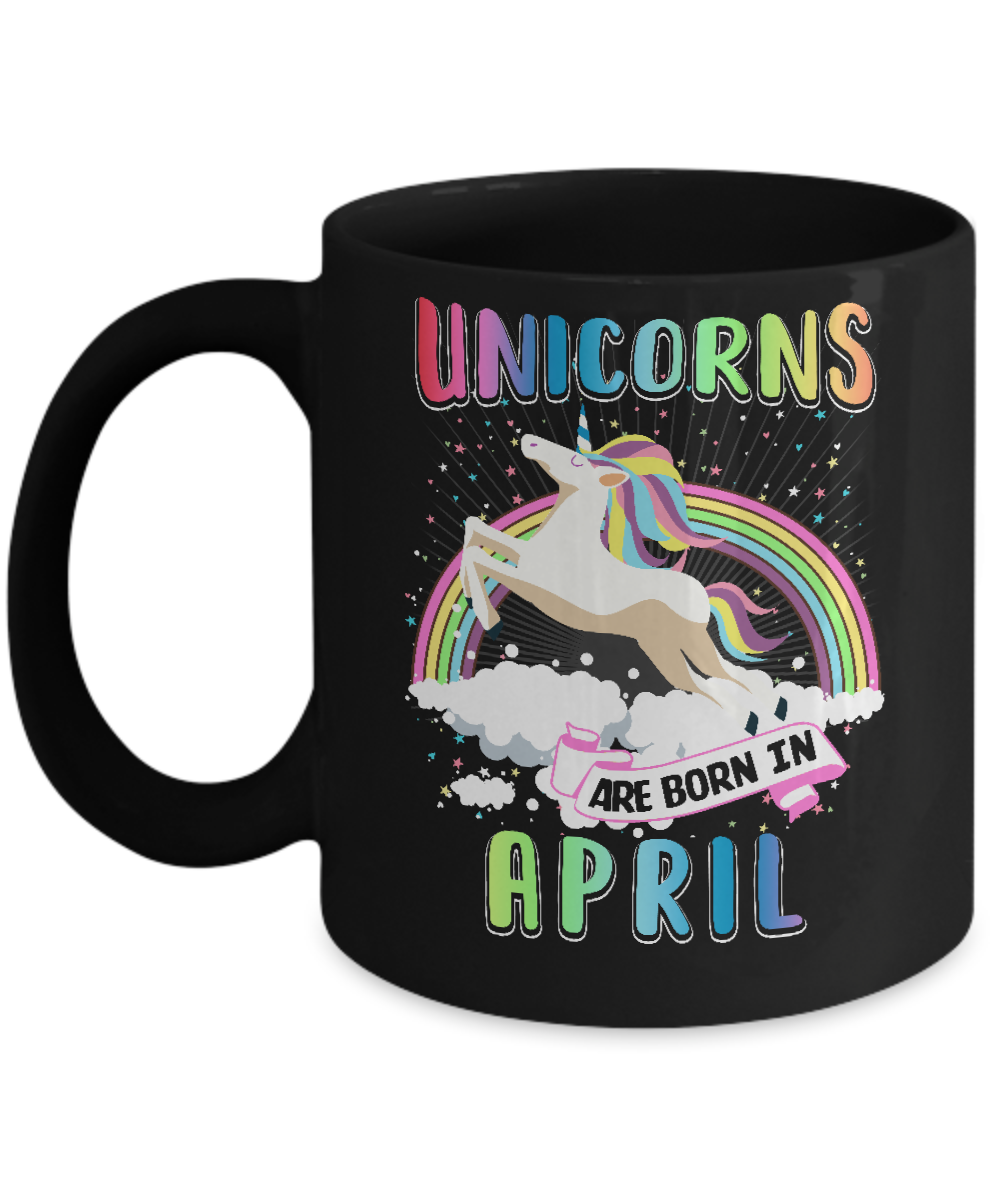 Unicorns Are Born In April Colorful Fun Birthday Mug Coffee Mug | Teecentury.com