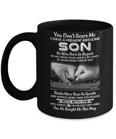 You Don't Scare Me I Have A Son Born In August Dad Mug Coffee Mug | Teecentury.com