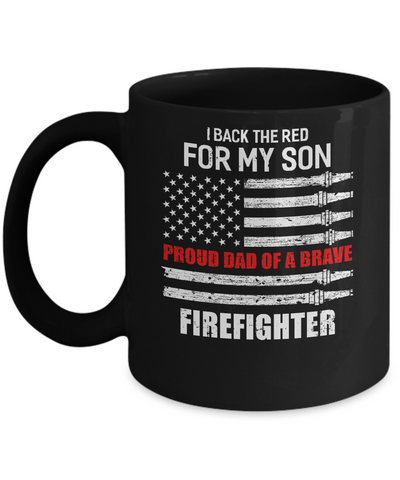I Back The Red For My Son Proud Dad Firefighter Mug Coffee Mug | Teecentury.com