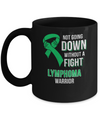 Not Going Down Without A Fight Lymphoma Awareness Warrior Mug Coffee Mug | Teecentury.com