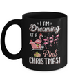 I Am Dreaming Of A Pink Christmas Funny Flamingo Mug Coffee Mug | Teecentury.com