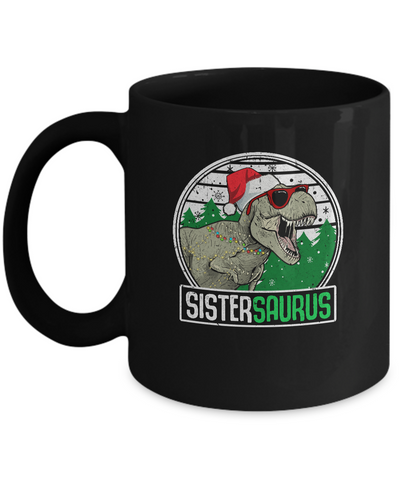 Sistersaurus Sister Dinosaur T-Rex Family Christmas Mug Coffee Mug | Teecentury.com