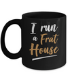 I Run A Frat House Mug Coffee Mug | Teecentury.com