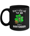 Funny Don't Kiss Me Tip Me I'm A Bartender St Patrick Day Mug Coffee Mug | Teecentury.com