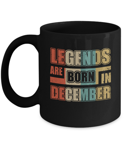 Classic Vintage Legends Are Born In December Birthday Mug Coffee Mug | Teecentury.com