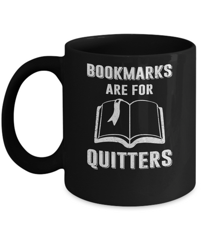 Bookmarks Are For Quitters Funny Bookworm Mug Coffee Mug | Teecentury.com