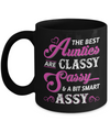 The Best Aunties Are Classy Sassy Funny Aunt Mug Coffee Mug | Teecentury.com