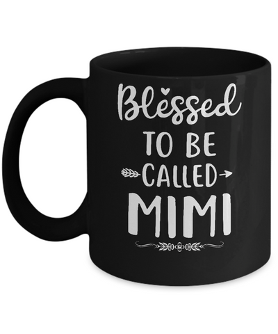 Funny Grandma Blessed To Be Called Mimi Mug Coffee Mug | Teecentury.com