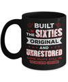 Built In The Sixties Original And Unrestored Mug Coffee Mug | Teecentury.com