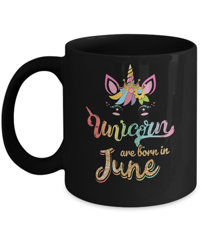 Cute Unicorns Are Born In June Birthday Gift Mug Coffee Mug | Teecentury.com