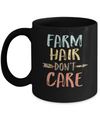 Farm Hair Don't Care Farming Farmer Women Mug Coffee Mug | Teecentury.com