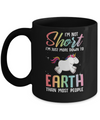 I'm Not Short Im Just More Down To Earth Than People Unicorn Mug Coffee Mug | Teecentury.com