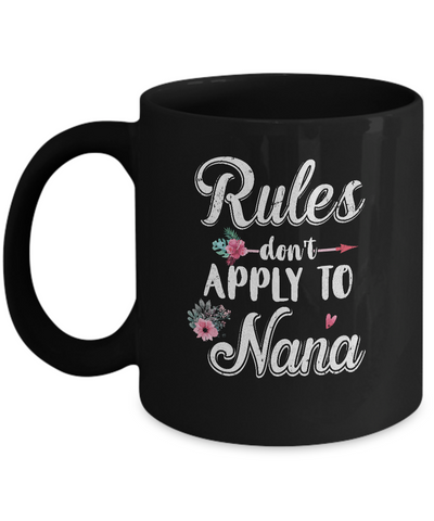 Grandmother Rules Don't Apply To Nana Mug Coffee Mug | Teecentury.com