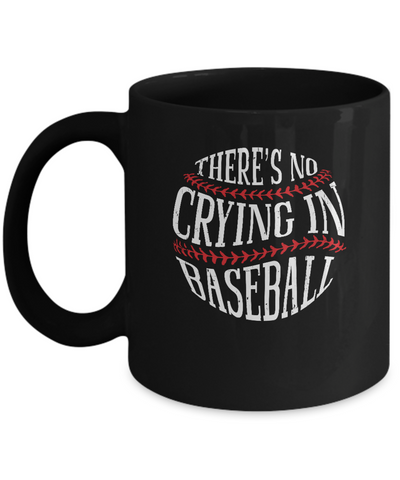 There's No Crying In Baseball Mug Coffee Mug | Teecentury.com