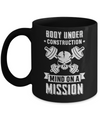 Body Under Construction Mind On A Mission Weight Lifting Mug Coffee Mug | Teecentury.com