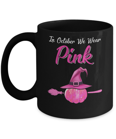 October Wear Pink Halloween Witch Pumpkin Breast Cancer Mug Coffee Mug | Teecentury.com