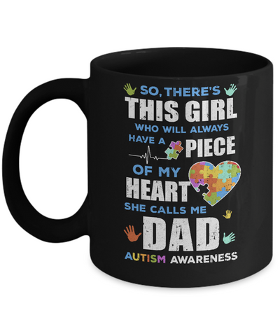 There's This Girl She Calls Me Dad Autism Awareness Mug Coffee Mug | Teecentury.com