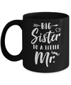 Big Sister To A Little Mister Baby Kid Shower Mug Coffee Mug | Teecentury.com