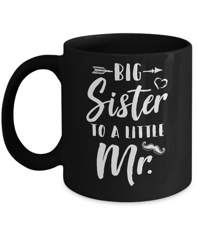 Big Sister To A Little Mister Baby Kid Shower Mug Coffee Mug | Teecentury.com