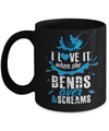 I Love It When She Bends Over And Screams Fishing Mug Coffee Mug | Teecentury.com