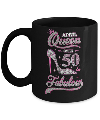 April Queen 50 And Fabulous 1972 50th Years Old Birthday Mug Coffee Mug | Teecentury.com