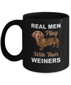 Real Men Play With Their Weiners Funny Dachshund Dog Mug Coffee Mug | Teecentury.com