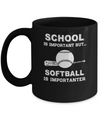 School Important Softball Is Importanter Gift Mug Coffee Mug | Teecentury.com