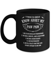 5 Things You Should Know About My Paw Paw Granddaughter Mug Coffee Mug | Teecentury.com