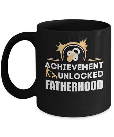 Achievement Unlocked Fatherhood First Time Dad Mug Coffee Mug | Teecentury.com