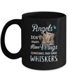 Angels Don't Always Have Wings Sometimes They Have Whiskers Mug Coffee Mug | Teecentury.com