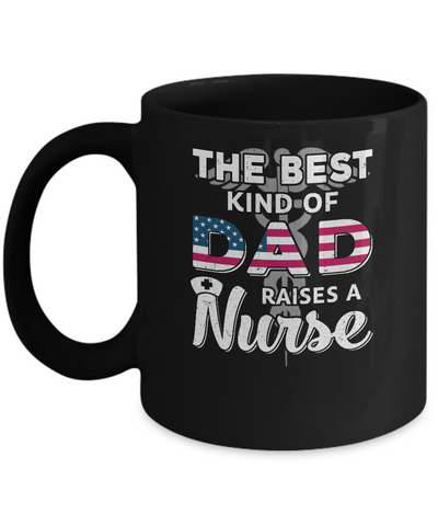 Best Dad Raises A Nurse Fathers Day Gift Mug Coffee Mug | Teecentury.com