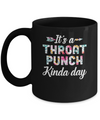 It's A Throat Punch Kinda Day Flower Mug Coffee Mug | Teecentury.com