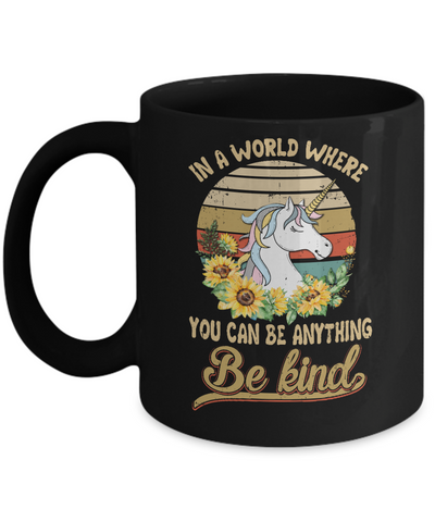 In A World Where You Can Be Anything Be Kind Unicorn Sunflow Mug Coffee Mug | Teecentury.com