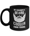 My Grandpa's Beard Is Cooler Than Yours Mug Coffee Mug | Teecentury.com