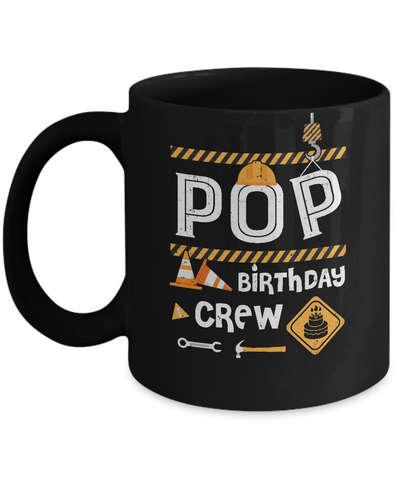 Pop Birthday Crew Construction Birthday Party Gift Mug Coffee Mug | Teecentury.com
