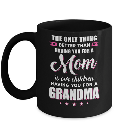 Only The Best Mom Get Promoted To Grandma Mothers Day Mug Coffee Mug | Teecentury.com