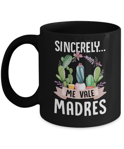 Sincerely Me Vale Madres Cactus Mug Coffee Mug | Teecentury.com