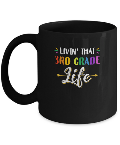 Livin' That 3rd Grade Life Fourth Grade Teacher Mug Coffee Mug | Teecentury.com