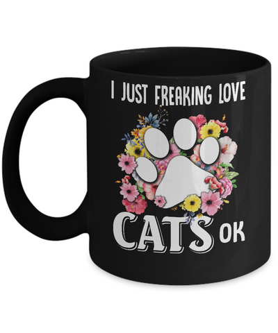 I Just Freaking Love Cats Mug Coffee Mug | Teecentury.com