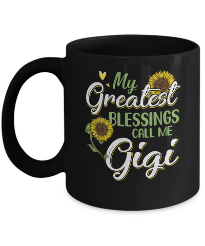 My Greatest Blessings Call Me Gigi Sunflower Gifts Mug Coffee Mug | Teecentury.com