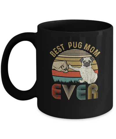 Vintage Best Pug Mom Ever Bump Fit Funny Mom Gifts Mug Coffee Mug | Teecentury.com